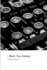 Screenplay Cover Image for I Want You Always>