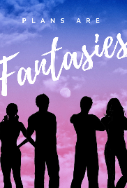 Plans are Fantasies: Episode 1 - "Pilot"