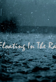 Floating In The Rain...
