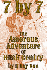 Screenplay Cover Image for 7 by 7: The Amorous Adventure of Husk Gentry>
