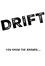 DRIFT (PILOT) - "Hands Tied"